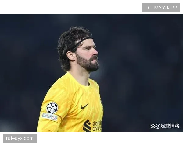 阿利松状态下滑，利物浦门将危机引关注