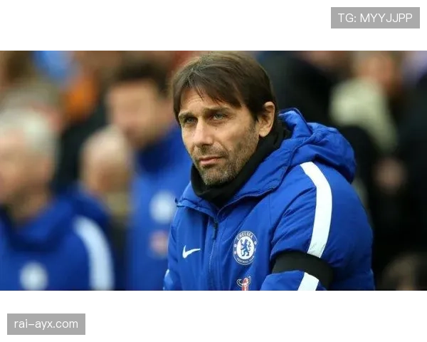 孔蒂重返英超执掌切尔西，蓝军新征程引发球迷热切期待